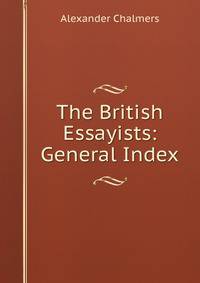 The British Essayists: General Index