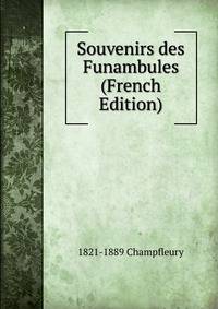 Souvenirs des Funambules (French Edition)