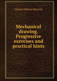 Mechanical drawing. Progressive exercises and practical hints