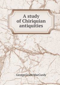 A study of Chiriquian antiquities