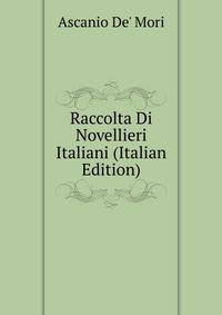 Raccolta Di Novellieri Italiani (Italian Edition)