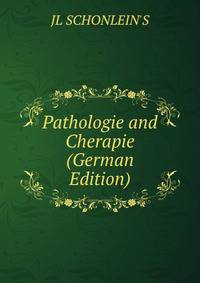 Pathologie and Cherapie (German Edition)