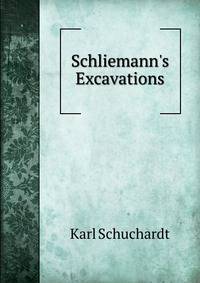 Schliemann's Excavations