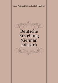 Deutsche Erziehung (German Edition)