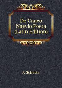 De Cnaeo Naevio Poeta (Latin Edition)