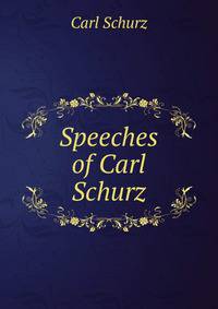 Speeches of Carl Schurz