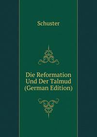 Die Reformation Und Der Talmud (German Edition)