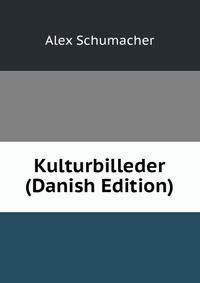 Kulturbilleder (Danish Edition)