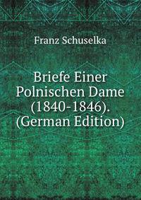 Briefe Einer Polnischen Dame (1840-1846). (German Edition)