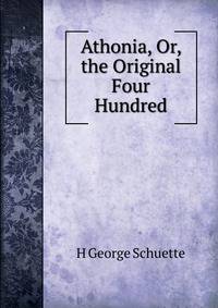 Athonia, Or, the Original Four Hundred
