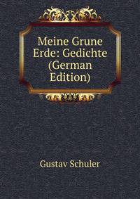 Meine Grune Erde: Gedichte (German Edition)
