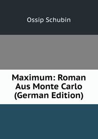 Maximum: Roman Aus Monte Carlo (German Edition)
