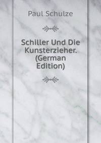 Schiller Und Die Kunsterzieher. (German Edition)
