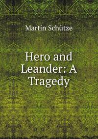 Hero and Leander: A Tragedy