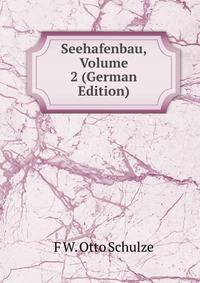 Seehafenbau, Volume 2 (German Edition)