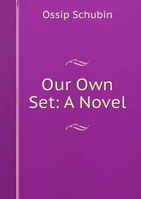 Our Own Set: A Novel