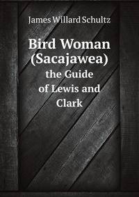 Bird Woman (Sacajawea)