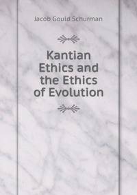 Kantian Ethics and the Ethics of Evolution