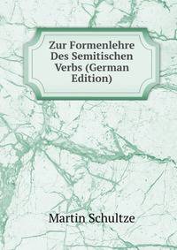 Zur Formenlehre Des Semitischen Verbs (German Edition)