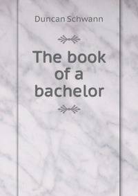 The book of a bachelor