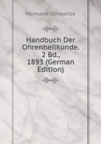 Handbuch Der Ohrenheilkunde. 2 Bd., 1893 (German Edition)