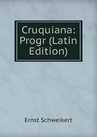 Cruquiana: Progr (Latin Edition)