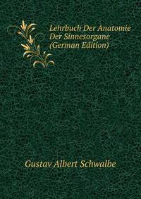 Lehrbuch Der Anatomie Der Sinnesorgane (German Edition)