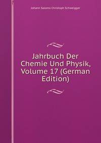 Jahrbuch Der Chemie Und Physik, Volume 17 (German Edition)