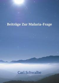 Beitrage Zur Malaria-Frage