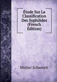 Etude Sur La Classification Des Syphilides (French Edition)