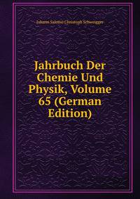 Jahrbuch Der Chemie Und Physik, Volume 65 (German Edition)
