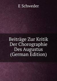 Beitrage Zur Kritik Der Chorographie Des Augustus (German Edition)