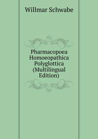 Pharmacopoea Homoeopathica Polyglottica (Multilingual Edition)