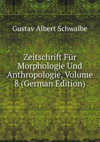 Zeitschrift Fur Morphologie Und Anthropologie, Volume 8 (German Edition)
