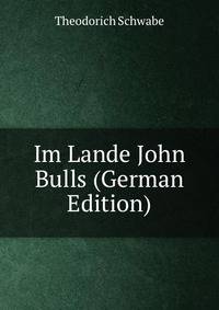 Im Lande John Bulls (German Edition)