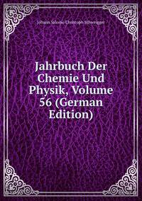 Jahrbuch Der Chemie Und Physik, Volume 56 (German Edition)
