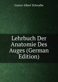 Lehrbuch Der Anatomie Des Auges (German Edition)