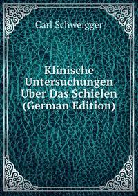 Klinische Untersuchungen Uber Das Schielen (German Edition)