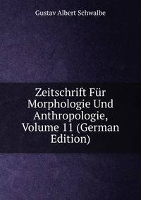 Zeitschrift Fur Morphologie Und Anthropologie, Volume 11 (German Edition)