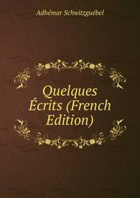 Quelques ?crits (French Edition)