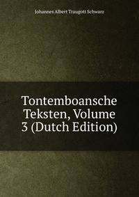 Tontemboansche Teksten, Volume 3 (Dutch Edition)