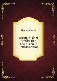 Urkunden Uber Schiller Und Seine Familie (German Edition)