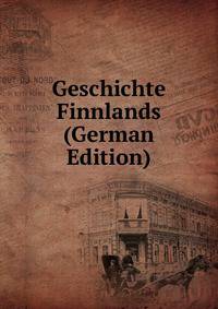 Geschichte Finnlands (German Edition)