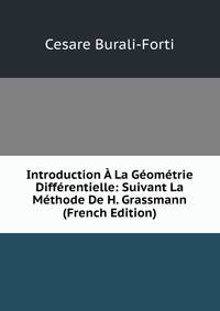 Introduction A La Geometrie Differentielle: Suivant La Methode De H. Grassmann (French Edition)