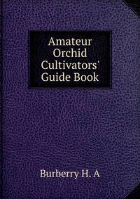 Amateur Orchid Cultivators' Guide Book