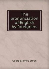 The pronunciation of English by foreigners