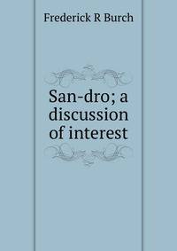 San-dro; a discussion of interest