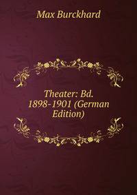 Theater: Bd. 1898-1901 (German Edition)