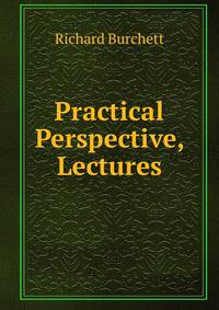 Practical Perspective, Lectures