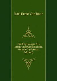 Die Physiologie Als Erfahrungswissenschaft, Volume 3 (German Edition)